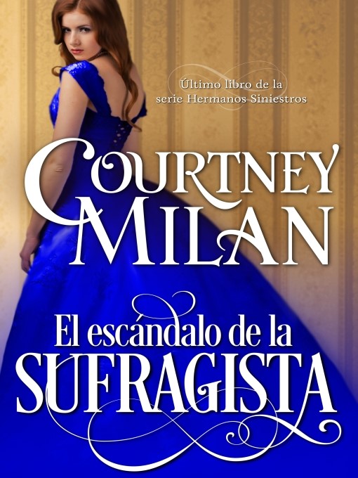 Title details for El escándalo de la sufragista by Courtney Milan - Available